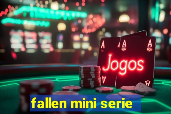 fallen mini serie